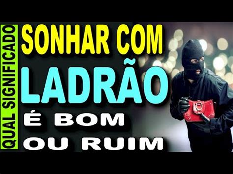 o que significa sonhar com ladrão no jogo do bicho - Descubra o que Significa Sonhar com Ladrao Jogo do 